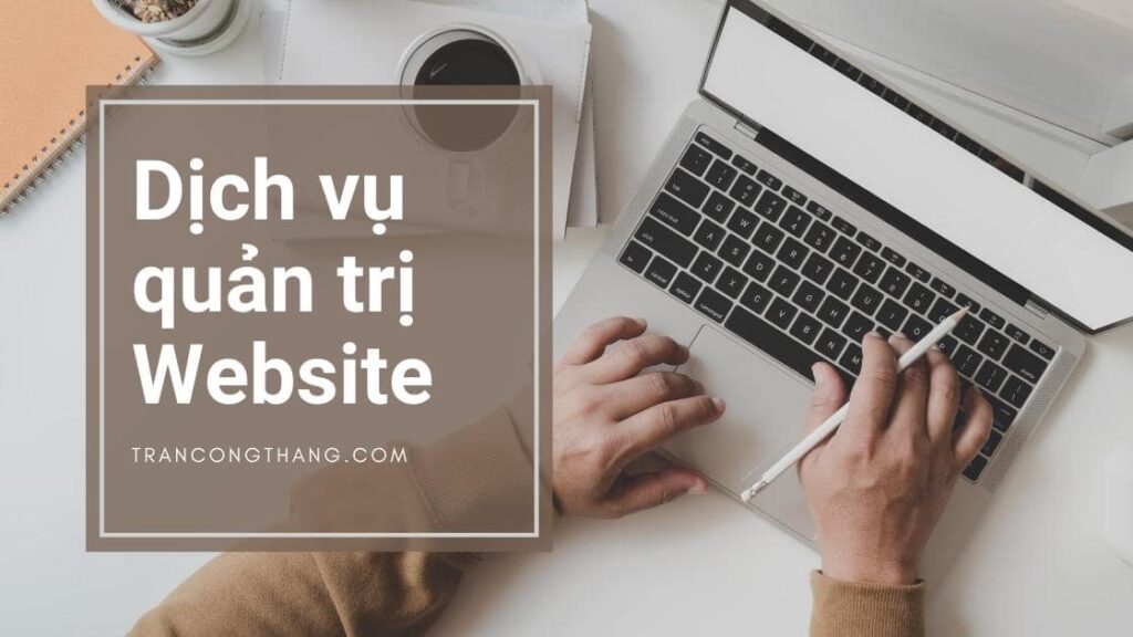 Dịch vụ quản trị website 1 Dịch vụ quản trị website