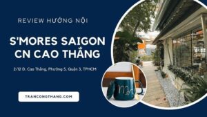 Cà phê S'Mores Sài Gòn - CN Cao Thắng Quận 3 TPHCM